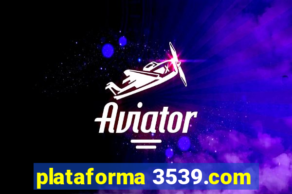 plataforma 3539.com